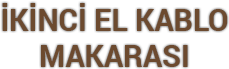 İkinci El Kablo Makarası , Ahşap Makara